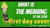 What Is First Day Cover What Does First Day Cover Mean First Day Cover Meaning Explanation